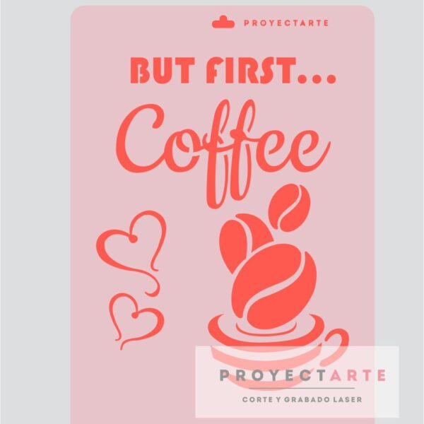 Stencil But first Coffee