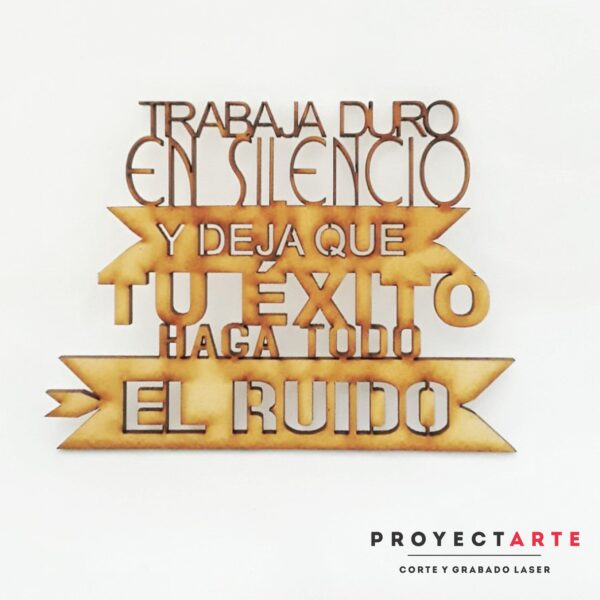 Trabaja duro en silencio