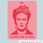 Stencil Frida Pasión por la vida