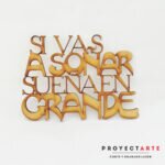 Si vas a soñar sueña en grande