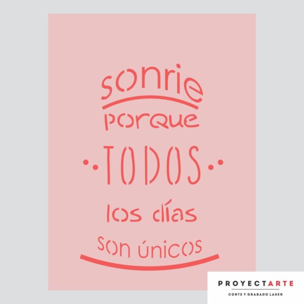 Stencil Sonríe porque todos los días