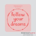 Stencil Follow your dreams