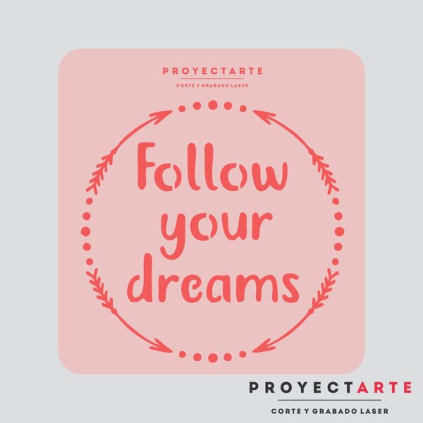 Stencil Follow your dreams